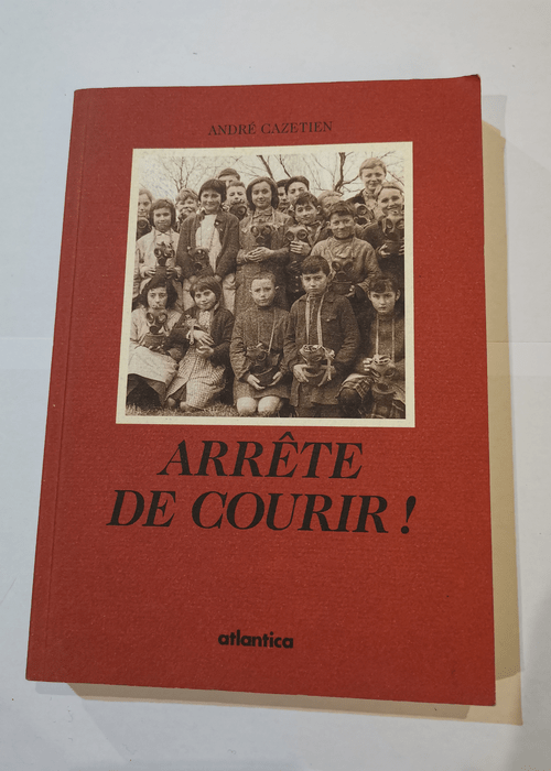 Arrete de courir ! – Cazetien