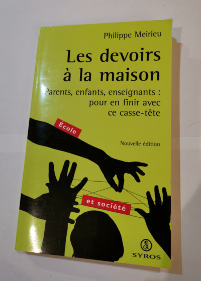 Les devoirs à la maison - ecole et societe - Philippe Meirieu