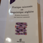 Pratique raisonnée en linguistique anglaise: 48 points de grammaire avec exercices commentés – Jean-Claude Souesme