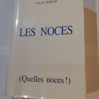 Les noces : Quelles noces ! – Colas NIA...