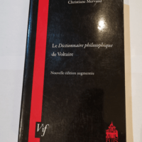 Le Dictionnaire philosophique de Voltaire – Christiane Mervaud