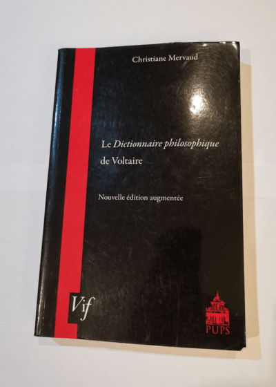 Le Dictionnaire philosophique de Voltaire - Christiane Mervaud