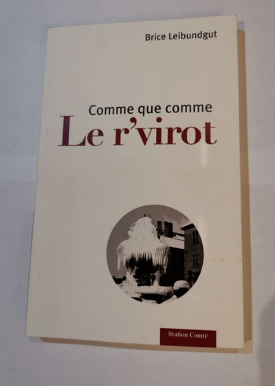 Comme que comme Le r'virot - Brice Leibundgut