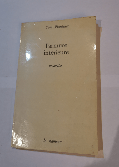 L ARMURE INTERIEUR NOUVELLES – FRONTENAC YVES