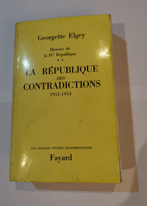 Histoire de la ivème republique -2- la republique des contradictions 1951-1954 –