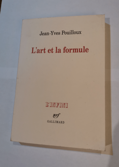 L'art et la formule - Jean-Yves Pouilloux