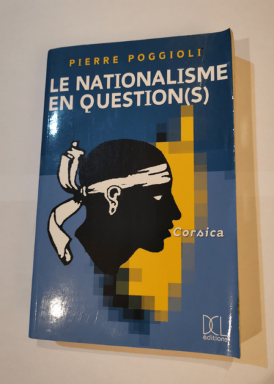 Le Nationalisme en question(s) - Pierre Poggioli