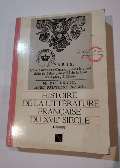 Histoire de la littérature française du XVIIe siècle - Rohou