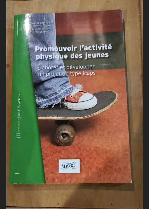 Promouvoir L’activité Physique Des Jeunes – Florence Rostan – Chantal Simon – Zekya Ulmer
