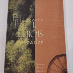 Ecoute le bois parler – Association mémoire collective en Béarn – Association mémoire collective en Béarn