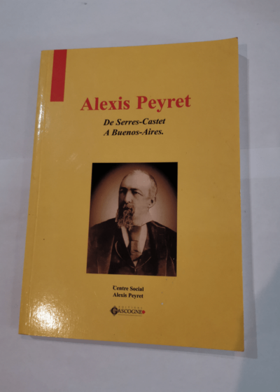 De Serres-castet à Buenos aires - alexis peyret