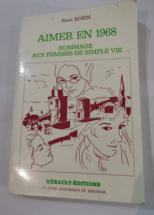 Aimer en 1968 hommage aux femmes de simple vi...