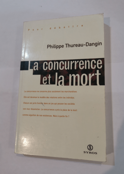 CONCURRENCE ET LA MORT - PHILIPPE THUREAU-DANGIN