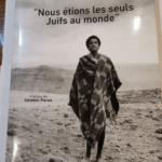 Nous étions les seuls juifs au monde: Juifs d’Ethiopie de Gondor à Jérusalem – François Margolin