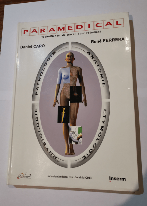 Paramédical: Anatomie Physiologie Pathologie Etymologie – Daniel Caro René Ferrera