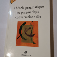 Théorie pragmatique et pragmatique conversationnelle – Jacques Moeschler