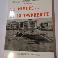 UN PRETRE … ET LA TOURMENTE 1909 1965 &...