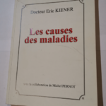 Les causes des maladies – Dr Eric Kiener