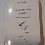 Mes petits mots de billet. Vers une renaissance – Poëns Hervé