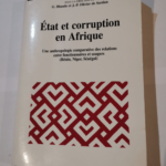 Etat et corruption en Afrique : Une anthropologie comparative des relations entre fonctionnaires et usagers (Bénin Niger Sénégal) – Giorgio Blundo Jean-Pierre Olivier de Sardan Collectif