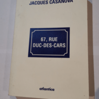 67 Rue DUC-DES-CARS – Jacques Casanova