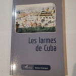 Les larmes de Cuba – Catherine Berthomé