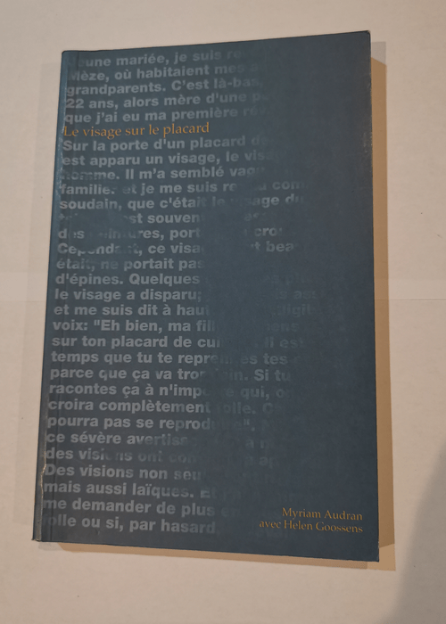 Le Visage sur le Placard: Comment Je suis Devenue Voyante – Myriam Audran Helen Goossens Diane Saint-Georges