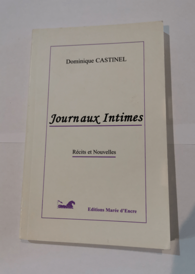 Journaux Intimes - Castinel Dominique