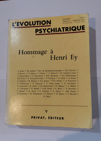 L'évolution psychiatrique - Hommage à henry Ey - 1977 Tome XLII fascicule III/2 - L'évolution psychiatrique