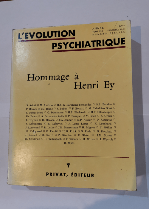 L’évolution psychiatrique – Hommage à henry Ey – 1977 Tome XLII fascicule III/2 – L’évolution psychiatrique