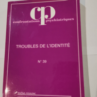 Confrontations psychiatriques N°39: Troubles...