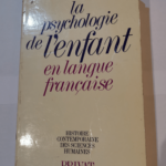 La psychologie de l’enfant en langue française – CHATEAU JEAN