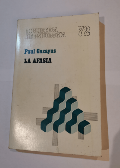 Afasia la - Biblioteca de psicologia - PAUL CAZAYUS