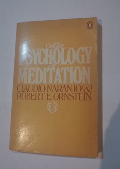 On the Psychology of Meditation - Robert E. Ornstein Claudio Naranjo