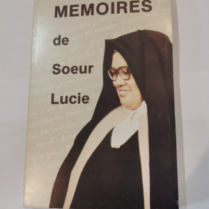 MEMOIRES DE SOEUR LUCIE. 2em EDITION – ...