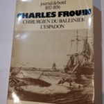 Journal de bord 1852-1856 Charles Frouin chirurgien du baleinier L’Espadon – FROUIN Charles