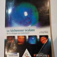 La sécheresse oculaire  – De la cliniq...