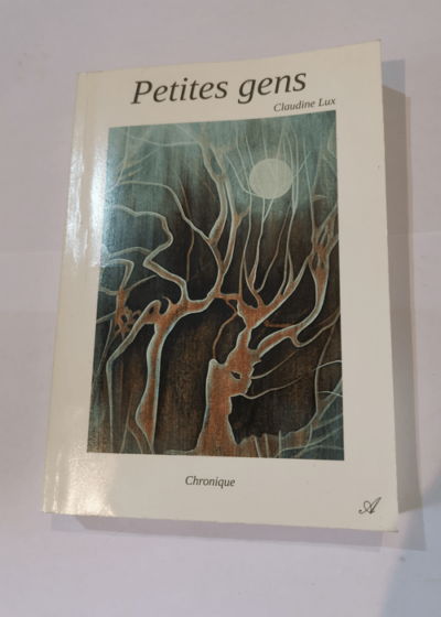 Petites gens - Claudine Lux