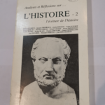 Analyses et réflexions sur l’Histoire Tome 2 L’écriture de L’Histoire – Benoît Le Roux Jacques Frémeaux Janine Soisson