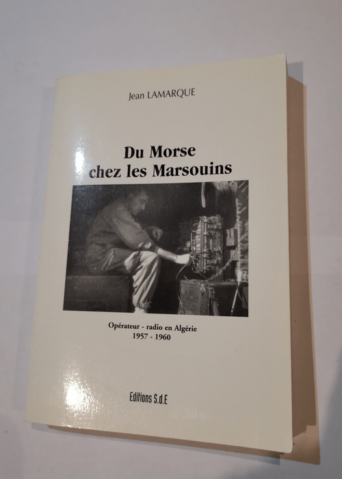 Du Morse Chez les Marsouins – Jean Lamarque