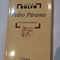 Pedro Paramo – Juan Garzia Garmendia Antton Olariaga