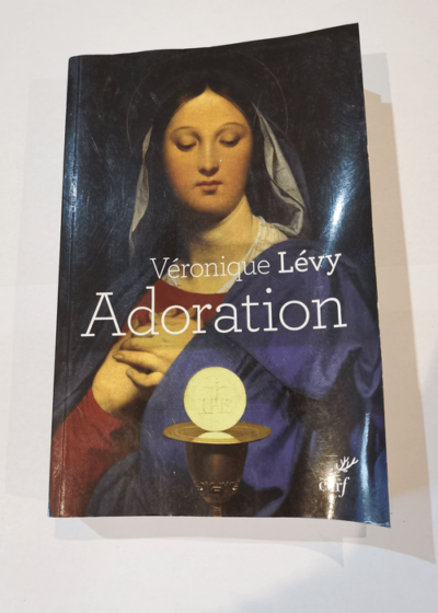 Adoration - Levy Véronique