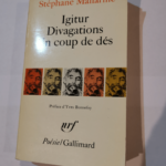 Igitur Divagations Un coup de dés – Stéphane Mallarmé