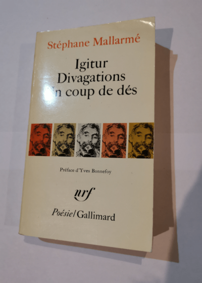 Igitur Divagations Un coup de dés - Stéphane Mallarmé