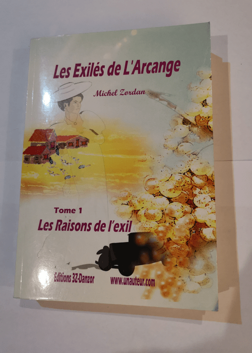 les exilés de l’arcange – Les Raisons de l’Exil – tome 1 – Michel Zordan