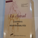 Le Cheval : Contrats et responsabilité – Institut du Droit