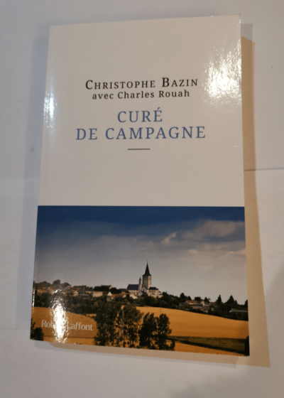 Curé de campagne - Christophe Bazin Charles Rouah