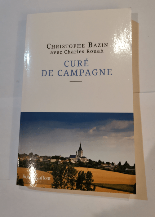 Curé de campagne – Christophe Bazin Charles Rouah