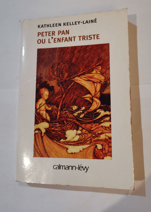 Peter Pan ou l’Enfant triste – Kathleen Kelley-lainé