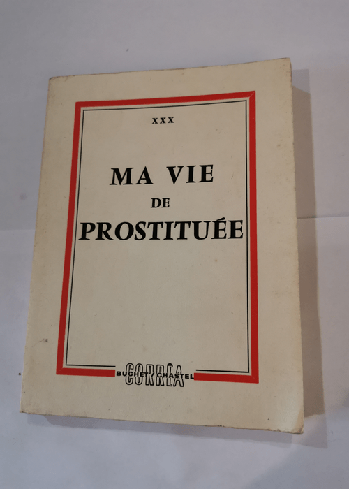 ma vie de prostituée XXX – XXX